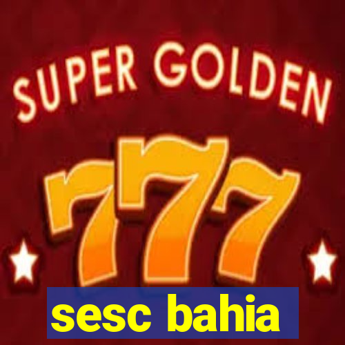 sesc bahia